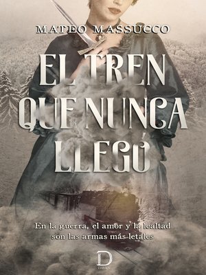 cover image of El tren que nunca llegó